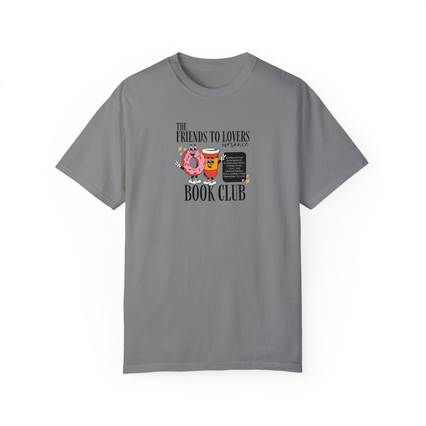 The Friends To Lovers Romance Book Club T-shirt