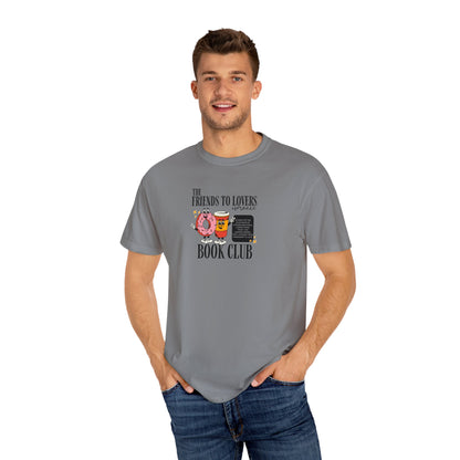 The Friends To Lovers Romance Book Club T-shirt