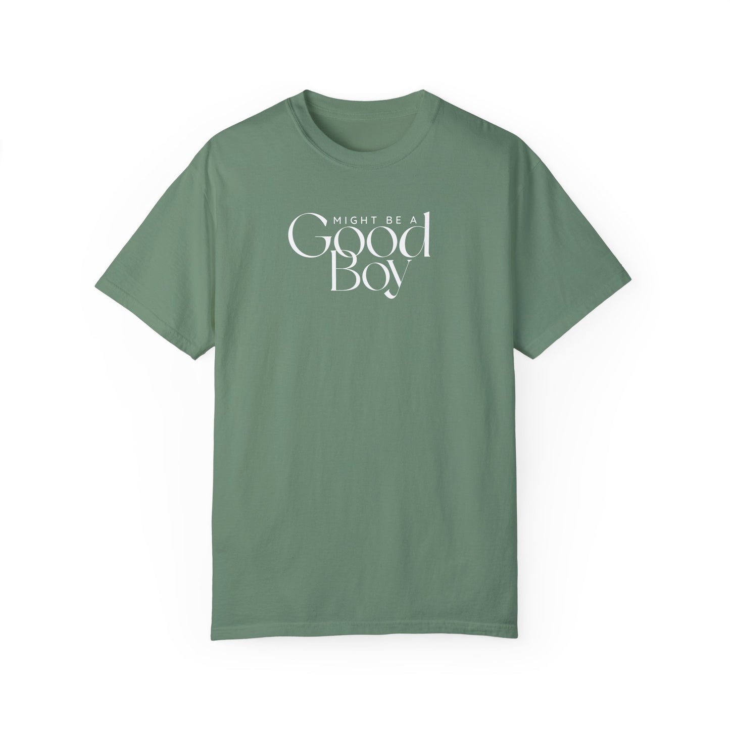 Might Be A Good Boy T-shirt