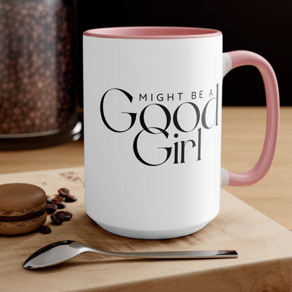 Might Be A Good Girl Mug