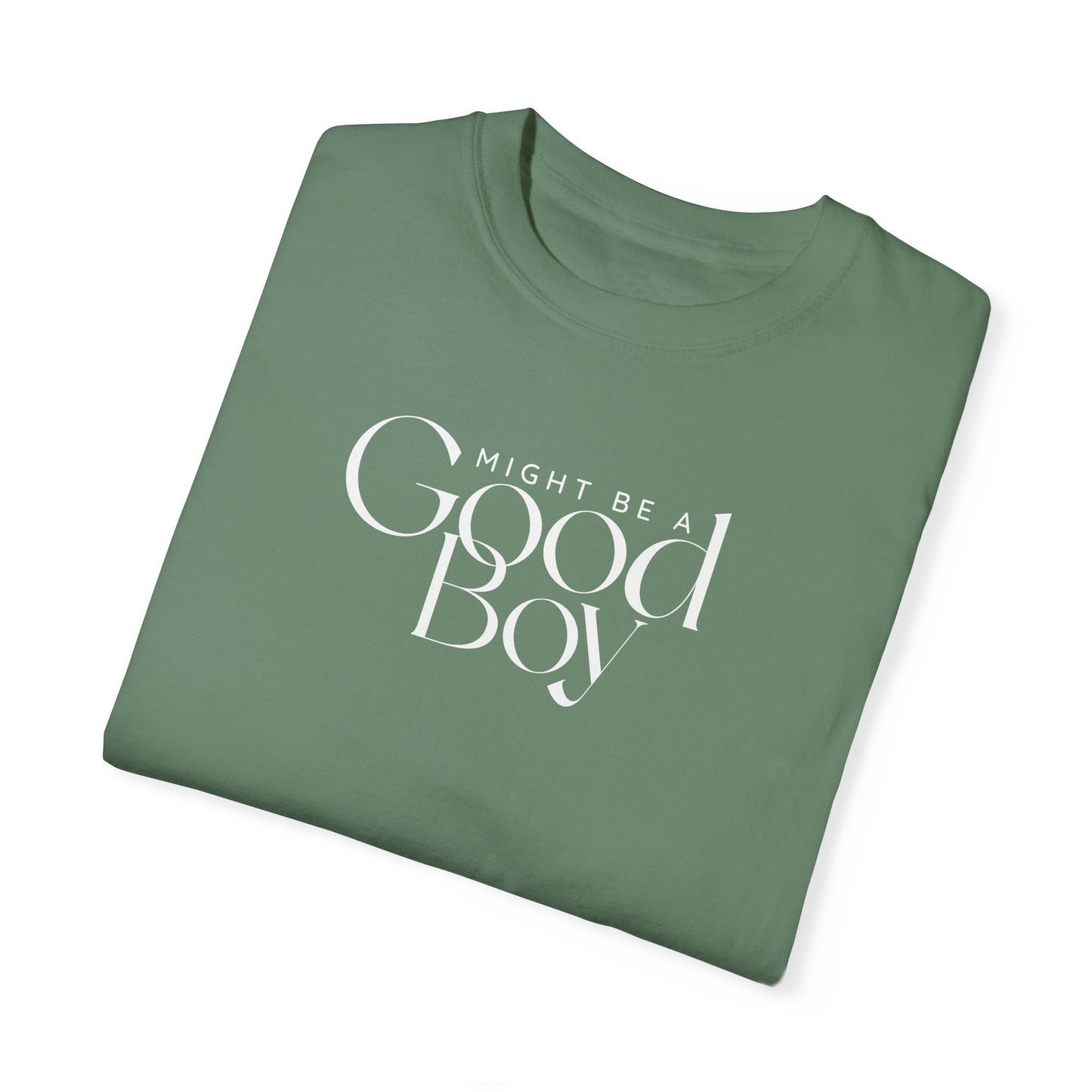 Might Be A Good Boy T-shirt