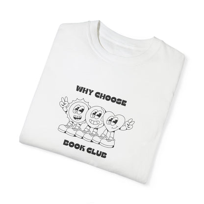Why Choose Book Club T-shirt
